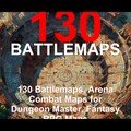 130 Battlemaps, Arena Combat Maps for Dungeon Master, Fantasy RPG Maps, dnd maps, vttrpg battlemap